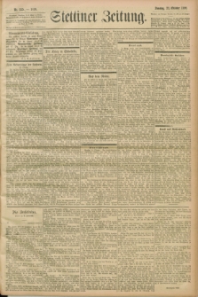 Stettiner Zeitung. 1899, Nr. 325 (22 Oktober)