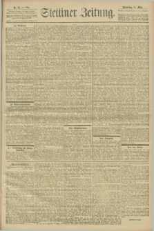 Stettiner Zeitung. 1901, Nr. 62 (14 März)