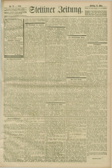 Stettiner Zeitung. 1901, Nr. 72 (26 März)