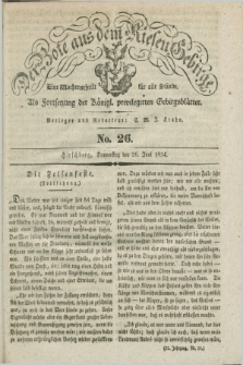 Der Bote aus dem Riesen-Gebirge : als Fortsetzung der Königl. privilegirten Gebirgsblätter : eine Wochenschrift für alle Stände. Jg.22, No. 26 (26 Juni 1834) + dod.