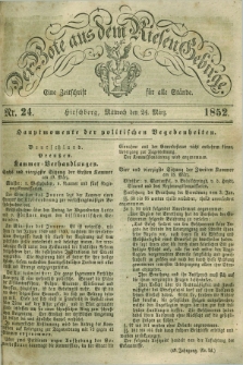 Der Bote aus dem Riesen-Gebirge : eine Zeitschrift für alle Stände. Jg.40, Nr. 24 (24 März 1852) + dod.