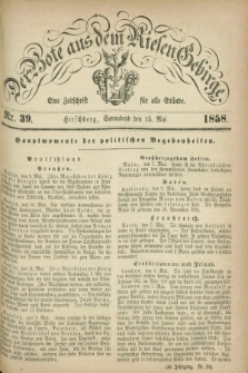 Der Bote aus dem Riesen-Gebirge : eine Zeitschrift für alle Stände. Jg.46, Nr. 39 (15 Mai 1858) + dod.