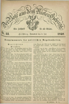Der Bote aus dem Riesen-Gebirge : eine Zeitschrift für alle Stände. Jg.46, Nr. 53 (3 Juli 1858) + dod.