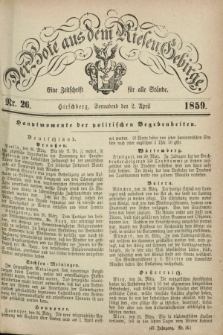 Der Bote aus dem Riesen-Gebirge : eine Zeitschrift für alle Stände. Jg.47, Nr. 26 (2 April 1859) + dod.