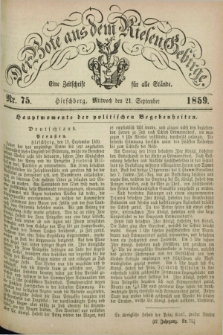 Der Bote aus dem Riesen-Gebirge : eine Zeitschrift für alle Stände. Jg.47, Nr. 75 (21 September 1859) + dod.