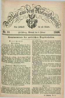 Der Bote aus dem Riesen-Gebirge : eine Zeitschrift für alle Stände. Jg.48, Nr. 11 (8 Februar 1860) + dod.