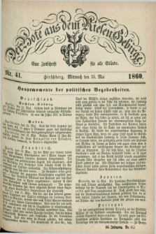 Der Bote aus dem Riesen-Gebirge : eine Zeitschrift für alle Stände. Jg.48, Nr. 41 (23 Mai 1860) + dod.