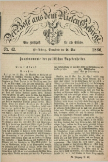 Der Bote aus dem Riesen-Gebirge : eine Zeitschrift für alle Stände. Jg.54, Nr. 42 (26 Mai 1866) + dod.