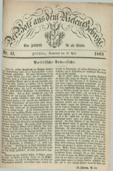 Der Bote aus dem Riesen-Gebirge : eine Zeitschrift für alle Stände. Jg.57, Nr. 42 (10 April 1869) + dod.