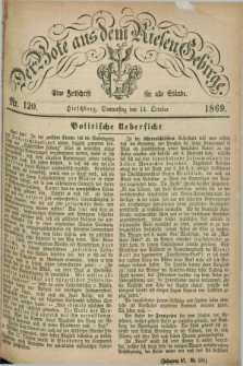 Der Bote aus dem Riesen-Gebirge : eine Zeitschrift für alle Stände. Jg.57, Nr. 120 (14 October 1869) + dod.