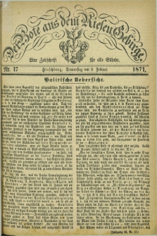 Der Bote aus dem Riesen-Gebirge : eine Zeitschrift für alle Stände. Jg.59, Nr. 17 (9 Februar 1871) + dod.