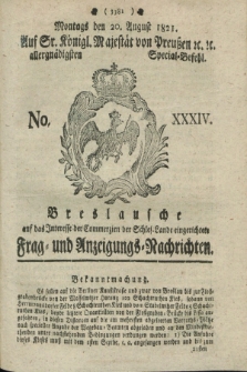 Breslausche auf das Interesse der Commerzien der Schles. Lande eingerichtete Frag- und Anzeigungs-Nachrichten. 1821, No. 34 (20 August) + dod.