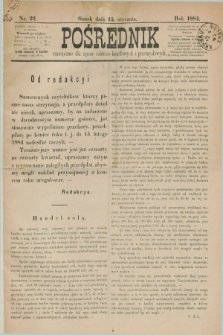 Pośrednik : czasopismo dla spraw rolniczo-handlowych i przemysłowych. 1884, nr 22 (15 stycznia)