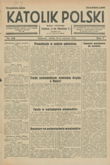 Katolik Polski. R.5, nr 142 (22 czerwca 1929) + dod.