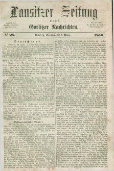 Lausitzer Zeitung nebst Görlitzer Nachrichten. 1856, № 28 (4 März)