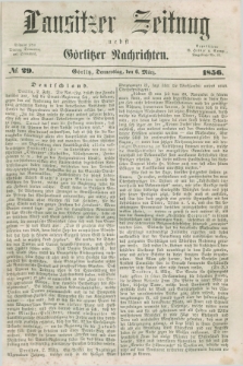 Lausitzer Zeitung nebst Görlitzer Nachrichten. 1856, № 29 (6 März)