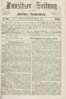 Lausitzer Zeitung nebst Görlitzer Nachrichten. 1856, № 76 (28 Juni)
