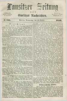 Lausitzer Zeitung nebst Görlitzer Nachrichten. 1856, № 123 (16 October)
