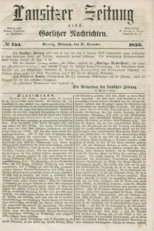 Lausitzer Zeitung nebst Görlitzer Nachrichten. 1856, № 154 (31 December)