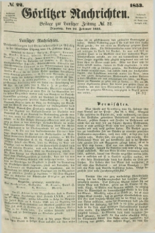 Görlitzer Nachrichten : beilage zur Lausitzer Zeitung. 1853, № 22 (22 Februar)