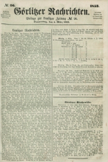 Görlitzer Nachrichten : beilage zur Lausitzer Zeitung. 1853, № 26 (3 März)