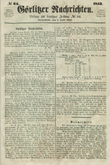Görlitzer Nachrichten : beilage zur Lausitzer Zeitung. 1853, № 64 (4 Juni)
