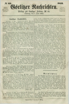 Görlitzer Nachrichten : beilage zur Lausitzer Zeitung. 1853, № 65 (7 Juni)