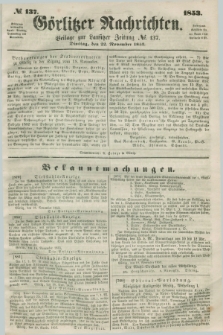 Görlitzer Nachrichten : beilage zur Lausitzer Zeitung. 1853, № 137 (22 November)