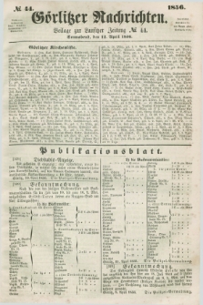 Görlitzer Nachrichten : beilage zur Lausitzer Zeitung. 1856, № 44 (12 April)