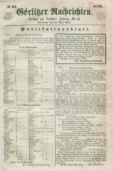 Görlitzer Nachrichten : beilage zur Lausitzer Zeitung. 1856, № 61 (25 Mai)