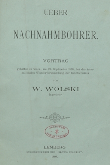 Prace dotyczące techniki i maszyn wiertniczych. Druki. T. 2, Ueber Nachnahmbohrer