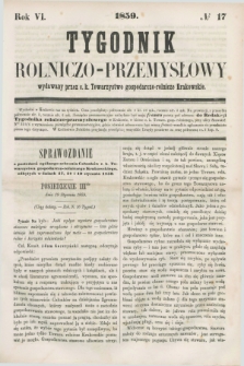 Tygodnik Rolniczo-Przemysłowy : wydawany przez c. k. Towarzystwo gospodarczo-rolnicze Krakowskie. R.6, № 17 (1859)