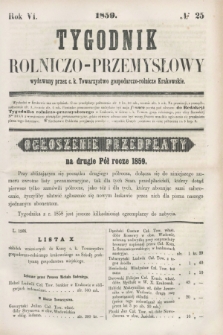 Tygodnik Rolniczo-Przemysłowy : wydawany przez c. k. Towarzystwo gospodarczo-rolnicze Krakowskie. R.6, № 25 (1859)
