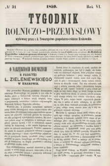 Tygodnik Rolniczo-Przemysłowy : wydawany przez c. k. Towarzystwo gospodarczo-rolnicze Krakowskie. R.6, № 31 (1859)