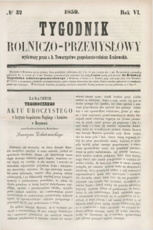 Tygodnik Rolniczo-Przemysłowy : wydawany przez c. k. Towarzystwo gospodarczo-rolnicze Krakowskie. R.6, № 32 (1859)