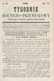 Tygodnik Rolniczo-Przemysłowy : wydawany przez c. k. Towarzystwo gospodarczo-rolnicze Krakowskie. R.6, № 52 (1859)