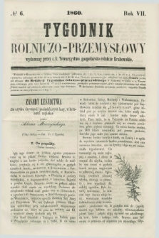 Tygodnik Rolniczo-Przemysłowy : wydawany przez c. k. Towarzystwo gospodarczo-rolnicze Krakowskie. R.7, № 6 (1860)