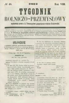 Tygodnik Rolniczo-Przemysłowy : wydawany przez c. k. Towarzystwo gospodarczo-rolnicze Krakowskie. R.8, № 48 (1861/1862)