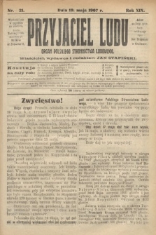 Przyjaciel Ludu : organ Polskiego Stronnictwa Ludowego. 1907, nr 21