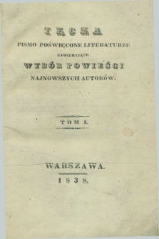 Tęcza : pismo poświęcone literaturze zawierające wybór powieści najnowszych autorów. 1838, T. 1