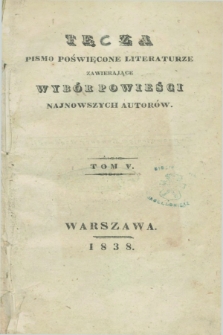 Tęcza : pismo poświęcone literaturze zawierające wybór powieści najnowszych autorów. 1838, T. 5