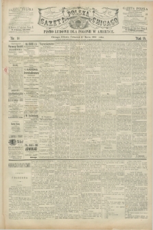 Gazeta Polska w Chicago : pismo ludowe dla Polonii w Ameryce. R.14, nr 10 (11 marca 1886)