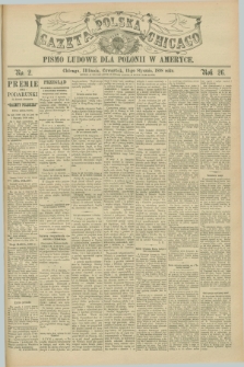 Gazeta Polska w Chicago : pismo ludowe dla Polonii w Ameryce. R.26, No. 2 (13 stycznia 1898)