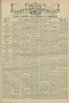 Gazeta Polska w Chicago : pismo ludowe dla Polonii w Ameryce. R.26, No. 11 (17 marca 1898)