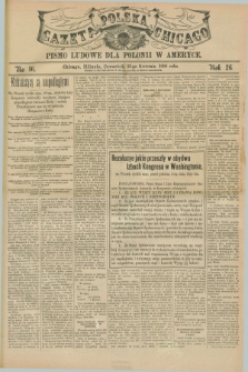 Gazeta Polska w Chicago : pismo ludowe dla Polonii w Ameryce. R.26, No. 16 (21 kwietnia 1898)