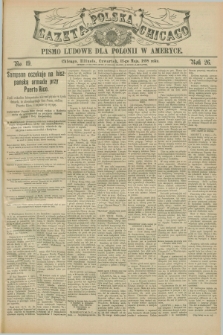 Gazeta Polska w Chicago : pismo ludowe dla Polonii w Ameryce. R.26, No. 19 (12 maja 1898)