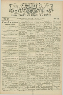 Gazeta Polska w Chicago : pismo ludowe dla Polonii w Ameryce. R.26, No. 20 (19 maja 1898)