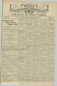 Gazeta Polska w Chicago : pismo ludowe dla Polonii w Ameryce. R.26, No. 21 (26 maja 1898)