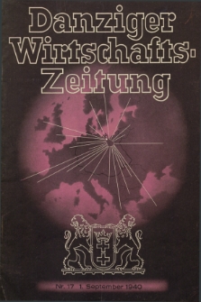 Danziger Wirtschaftszeitung. Jg.20, Nr. 17 (1 September 1940) + dod.