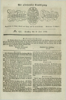 Breslauer Zeitung : mit allerhöchster Bewilligung. 1832, Nro. 141 (19 Juni) + dod.